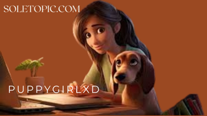 Discover the Enchanting Universe of Puppygirlxd Creativity