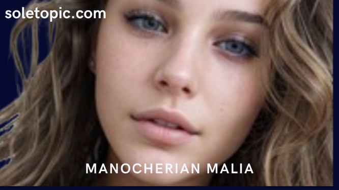 manocherian malia