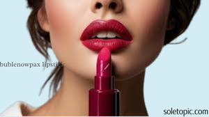 Empower Your Look: Unleash Your Inner Power with Bublenowpax Lipstick