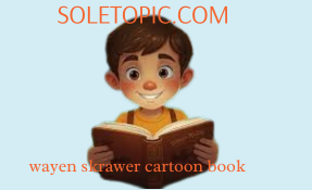 Wayen Skrawer Cartoon Book The Ultimate Adventure.