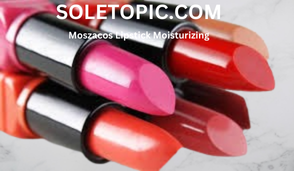 Moszacos Lipstick Moisturizing: The Ultimate in Beauty.