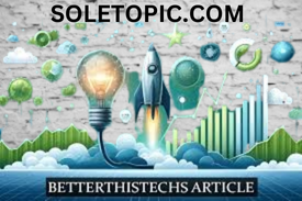 BetterThisTechs Article: Exploring the Latest Tech Innovations.