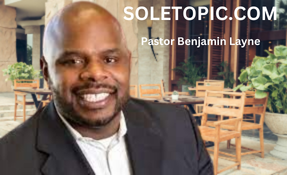 Pastor Benjamin Layne: A Journey in Spiritual Leadership.