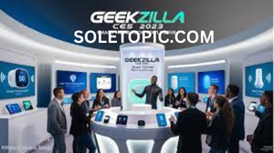 Exploring Geekzilla CES 2023 with Expert Coverage