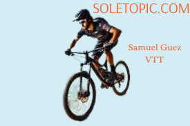 Samuel Guez VTT: A Deep Dive into Mountain Biking Culture.