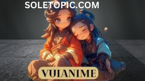 What Is Vuianime? A Deep Dive into Its Meaning and Appeal.